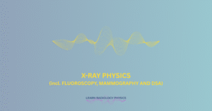 Radiography and Fluoroscopy (incl. Mammography and DSA) TRUE/FALSE QUESTION BANK